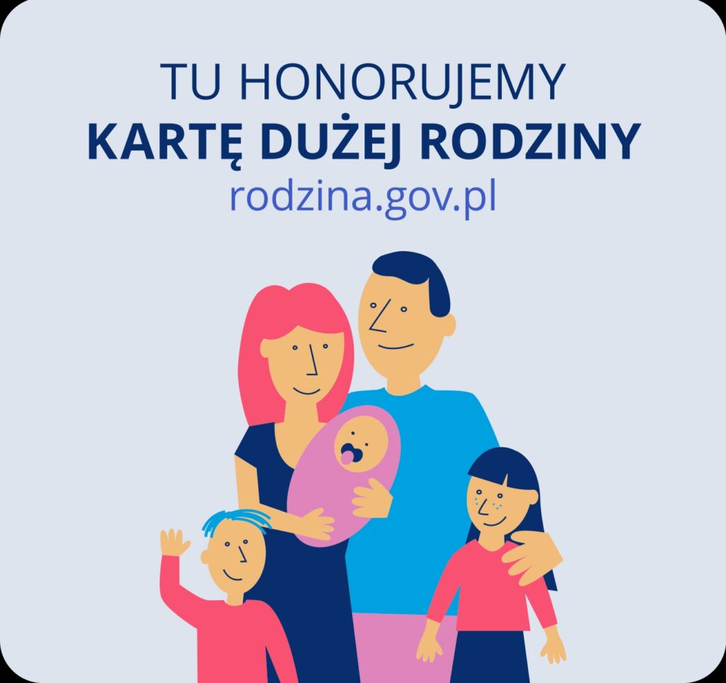 u nas honorujemy Kartę Dużej Rodziny